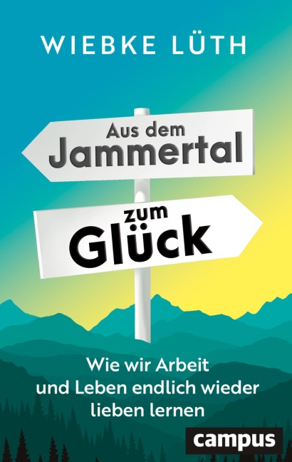 Aus dem Jammertal zum Glück - Wiebke Lüth