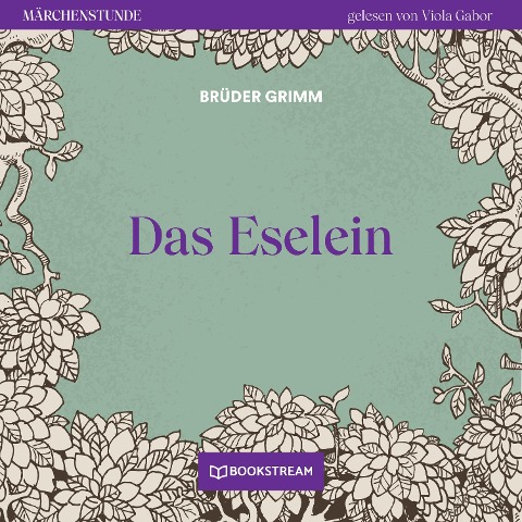 Das Eselein - Brüder Grimm