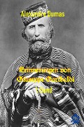 Erinnerungen von Giuseppe Garibaldi - 1. Band - Alexandre Dumas