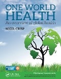 Cover-Bild zum Titel 'One World Health' von 'Lord Nigel Crisp'