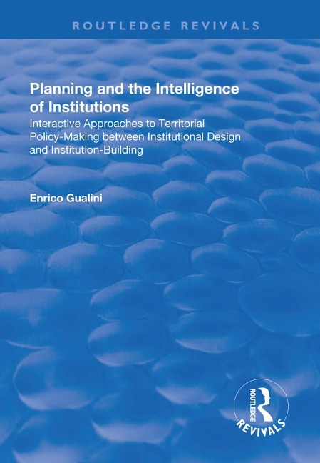 Planning and the Intelligence of Institutions - Enrico Gualini