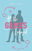 Cover-Bild zum Titel 'All the Games I Played' von 'Jasmin E. Wallsh'