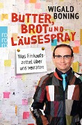 Cover-Bild zum Titel 'Butter, Brot und Läusespray' von 'Wigald Boning'