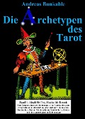 Die Archetypen des Tarot 01 - Andreas Bunkahle