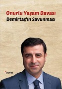 Cover-Bild zum Titel 'Onurlu Yasam Davasi - Demirtasin Savunmasi' von 'Selahattin Demirtas'