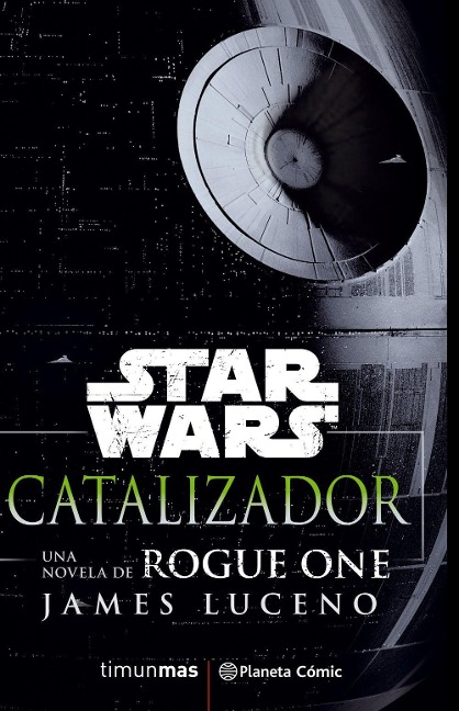 Star Wars, Rogue One Catalizador - James Luceno