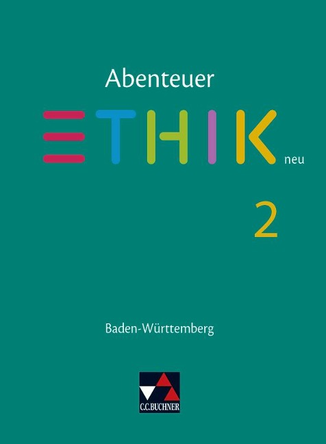 Abenteuer Ethik 2 - neu. Baden-Württemberg - Layla Belaid, Christian Diem, David Emling, Sebastian Emling, Christian Eschmann