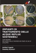 Cover-Bild zum Titel 'IMPIANTI DI TRATTAMENTO DELLE ACQUE REFLUE SOSTENIBILI' von 'Aniket Ingole, Sweety Kumari'
