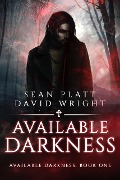 Cover-Bild zum Titel 'Available Darkness: Book One' von 'Sean Platt, David W. Wright'