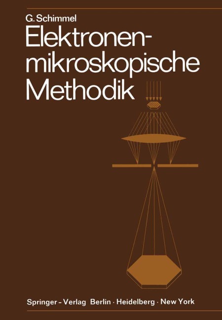 Elektronenmikroskopische Methodik - Gerhard Schimmel