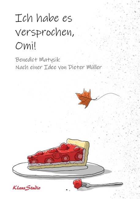 Ich habe es versprochen, Omi! - Benedict Matysik