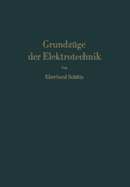 Grundzüge der Elektrotechnik - Eberhard Schütz