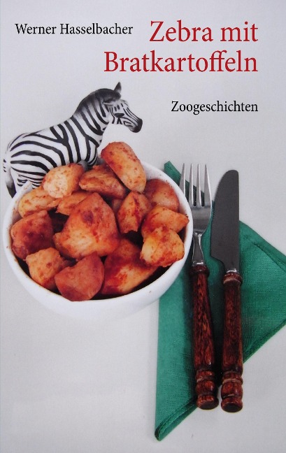 Zebra mit Bratkartoffeln - Werner Hasselbacher