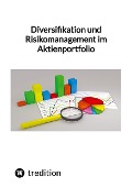 Diversifikation und Risikomanagement im Aktienportfolio - Moritz