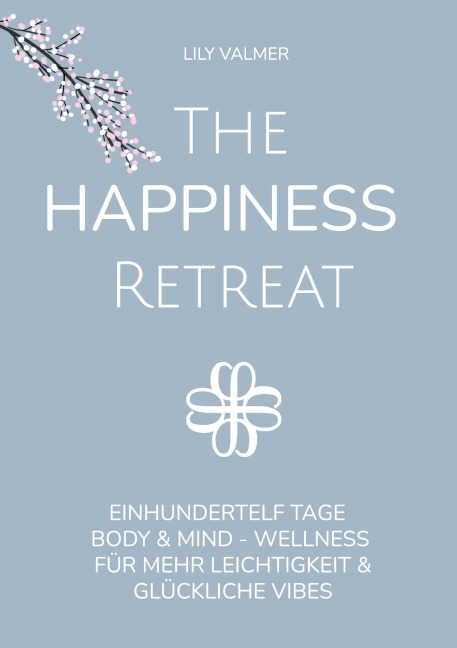 The Happiness Retreat - Lily Valmer