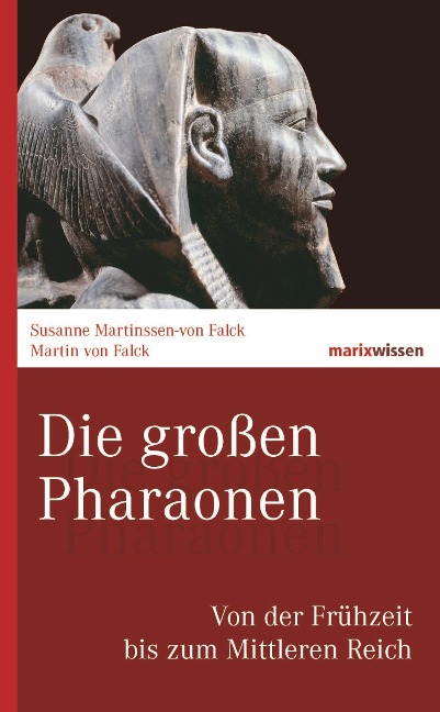 Die großen Pharaonen - Martin Falck, Susanne Falck
