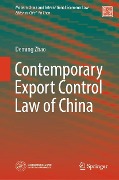 Contemporary Export Control Law of China - Deming Zhao