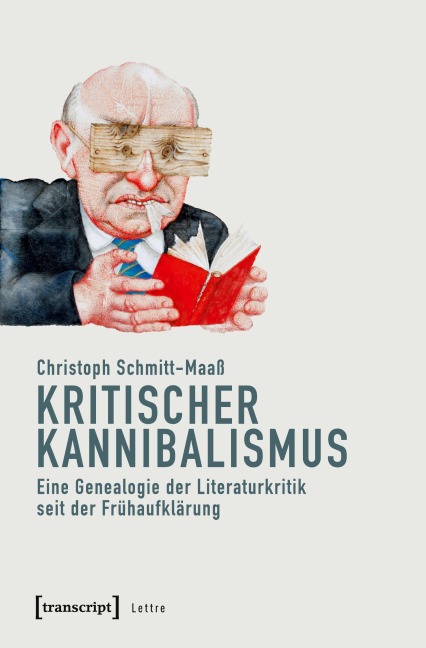 Kritischer Kannibalismus - Christoph Schmitt-Maaß
