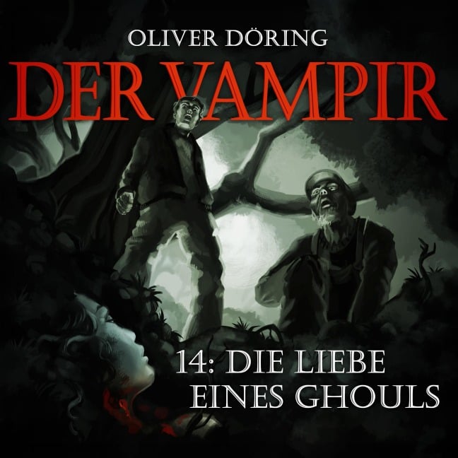 Die Liebe eines Ghouls - Oliver Döring