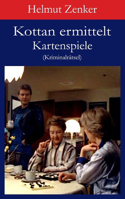 Kottan ermittelt: Kartenspiele - Helmut Zenker