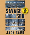 Savage Son: A Thriller - Jack Carr