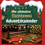 Cover-Bild zum Titel 'Der ultimative Tischtennis-Adventskalender' von 'Zoe Friedrich'