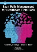 Cover-Bild zum Titel 'Lean Daily Management for Healthcare Field Book' von 'Gerard A. Berlanga, Brock C. Husby'