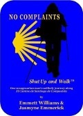 Cover-Bild zum Titel 'No Complaints...Shut Up and Walk' von 'Emmett Williams'