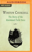 The Story of the Malakand Field Force - Winston Churchill