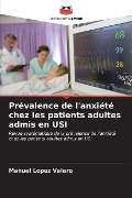 Prévalence de l'anxiété chez les patients adultes admis en USI - Manuel Lopez Valero
