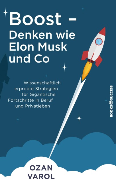 Boost - Denken wie Elon Musk und Co - Ozan Varol