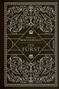 Cover-Bild zum Titel 'Machiavelli - Der Fürst' von 'Niccolò Machiavelli'