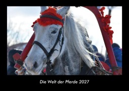 Cover-Bild zum Titel 'Die Welt der Pferde 2027 Fotokalender DIN A3' von 'Tobias Becker'