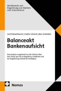 Cover-Bild zum Titel 'Balanceakt Bankenaufsicht' von 'Gerd Waschbusch, Cedric Schreck, Ben Schlenker'