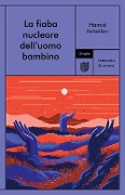 Cover-Bild zum Titel 'La fiaba nucleare dell'uomo bambino' von 'Hamid Ismailov'