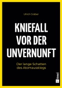 Cover-Bild zum Titel 'Kniefall vor der Unvernunft' von 'Ulrich Gräber'