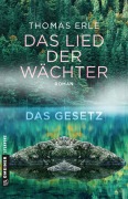 Cover-Bild zum Titel 'Das Lied der Wächter - Das Gesetz' von 'Thomas Erle'