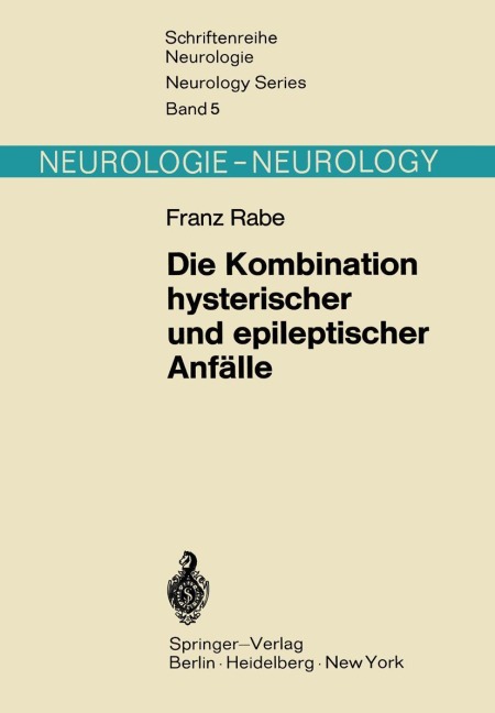 Die Kombination hysterischer und epileptischer Anfälle - F. Rabe