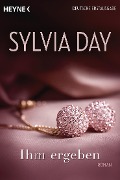 Ihm ergeben - Sylvia Day