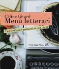 Menù letterari. Le ricette nei romanzi (e non solo) - Céline Girard