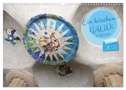 Cover-Bild zum Titel 'Ein bisschen GAUDI in Barcelona (Wandkalender 2027 DIN A3 quer), CALVENDO Monatskalender' von 'Flori0'