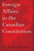 Cover-Bild zum Titel 'Foreign Affairs in the Canadian Constitution' von 'H. Scott Fairley'