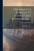 Cover-Bild zum Titel 'Grammatica Linguae Et Literaturae Hungaricae ...: Edita Primum, 1816...' von 'Bernát József Benyák'