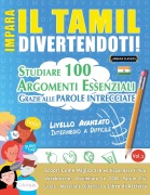Cover-Bild zum Titel 'IMPARA IL TAMIL DIVERTENDOTI! - LIVELLO AVANZATO' von 'Lingua Classics'