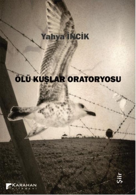 Ölü Kuslar Oratoryosu - Yahya Incik
