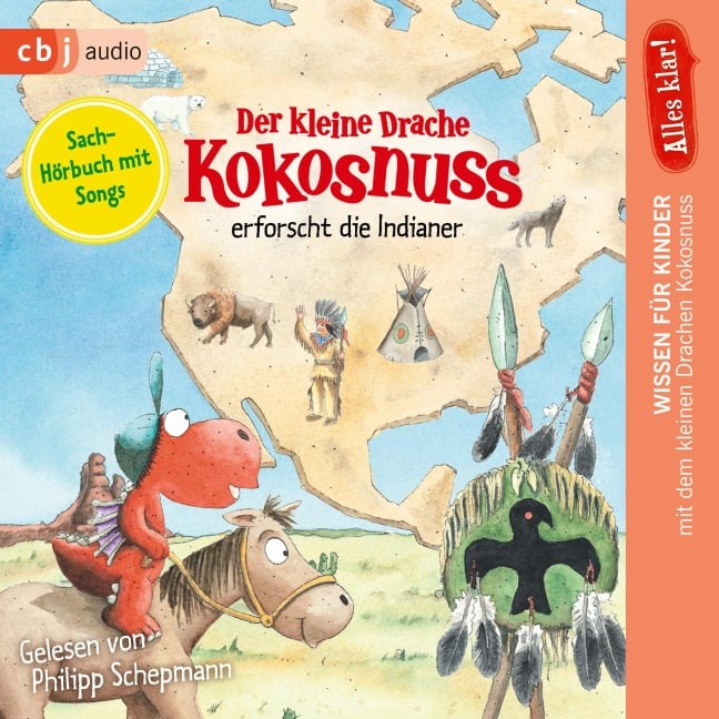 Alles klar! Der kleine Drache Kokosnuss erforscht: Die Indianer - Ingo Siegner