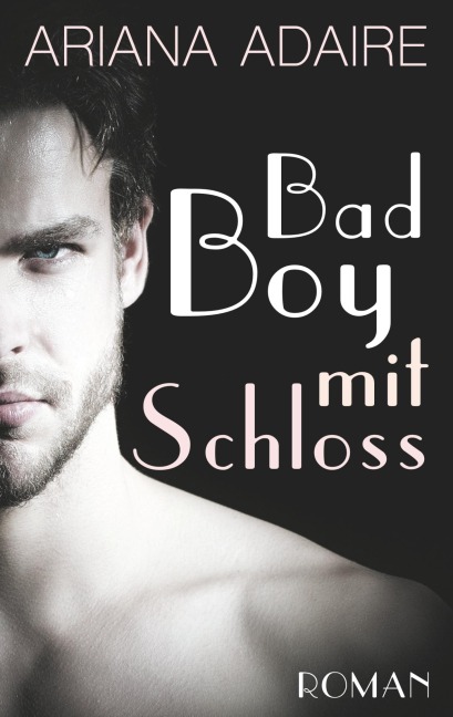 Bad Boy mit Schloss - Inka Loreen Minden, Ariana Adaire