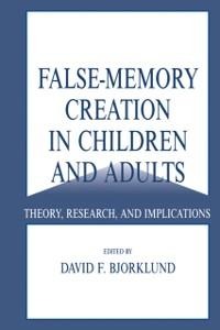 False-memory Creation in Children and Adults - 