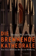 Cover-Bild zum Titel 'Die brennende Kathedrale' von 'Thomas W. Gaehtgens'