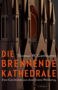 Cover-Bild zum Titel 'Die brennende Kathedrale' von 'Thomas W. Gaehtgens'